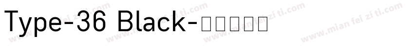 Type-36 Black字体转换